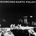 Scorched-Earth Policy : Scorched Earth Policy